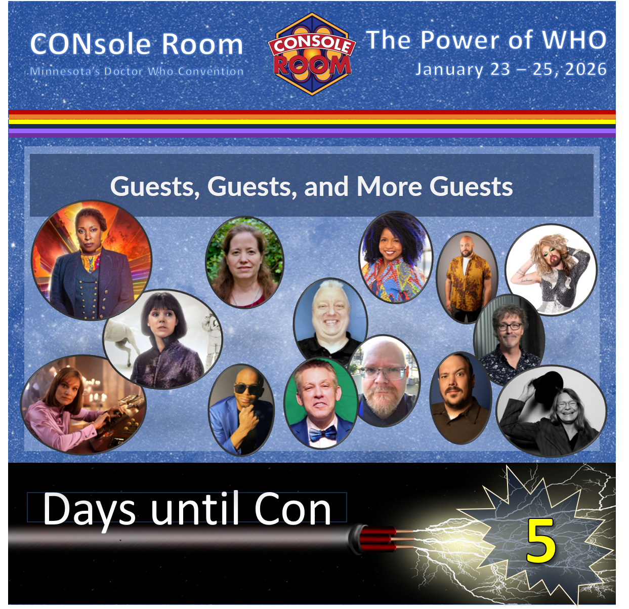 This square image includes the text of the description as well as the CONsole Room logo, theme for this year which is "The Power of WHO" and the convention dates. Also, along the bottom it says "Days until Con = 5" incorporated with something that could be interpreted a sonic screwdriver.